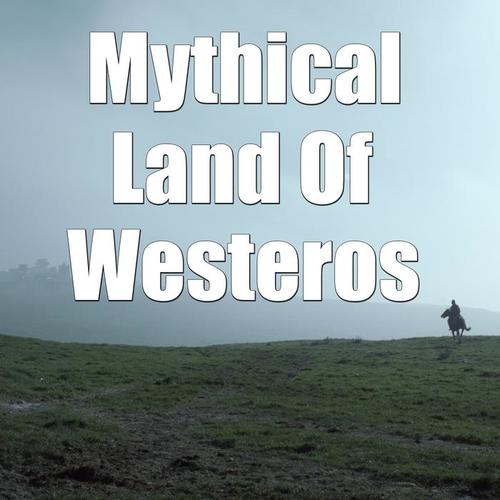 Mythical Land Of Westeros, Vol.2