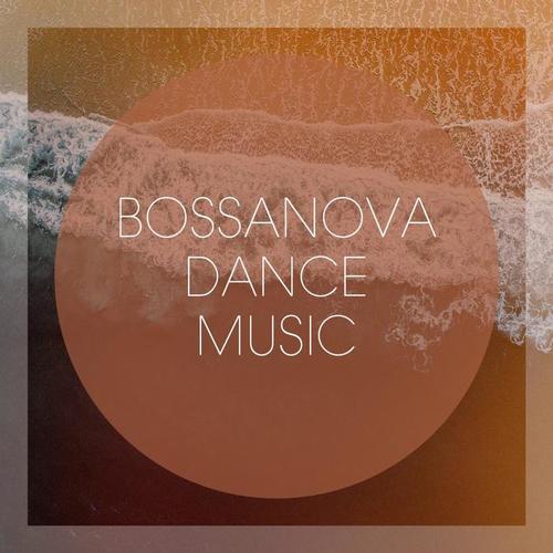 Bossanova Dance Music