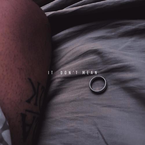 It Don't Mean (Explicit)