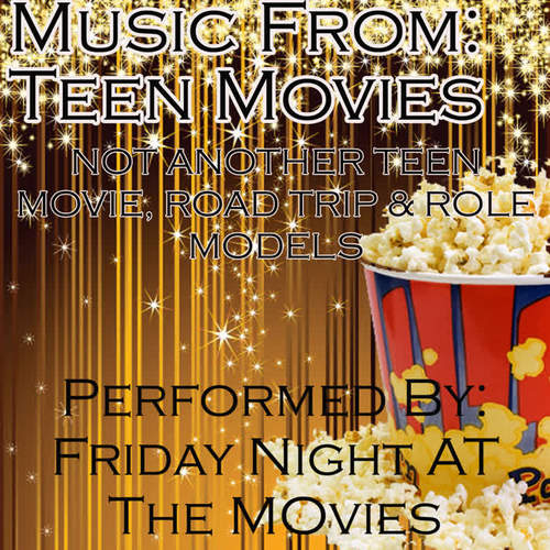 Music From: Teen Movies...Role Models, Not Another Teen Movie, Road Trip and More