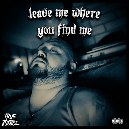 Leave Me Where You Find Me (Explicit)