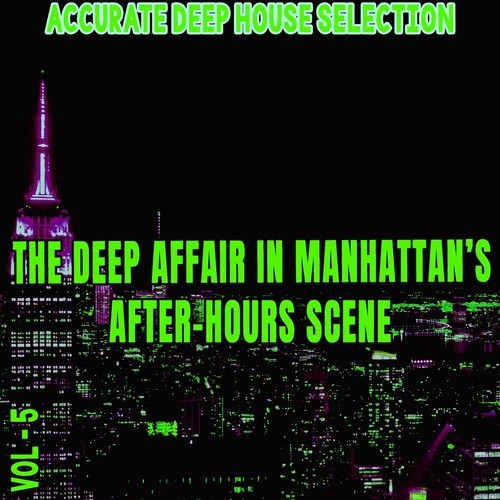 The Deep Affair in Manhattan's After-Hours Scene, Vol. 5