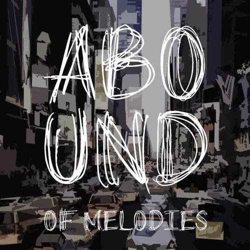 Abound of Melodies, Pt. 7