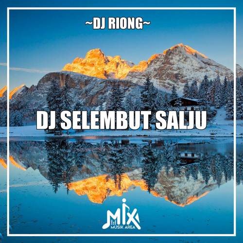 DJ Selembut Salju