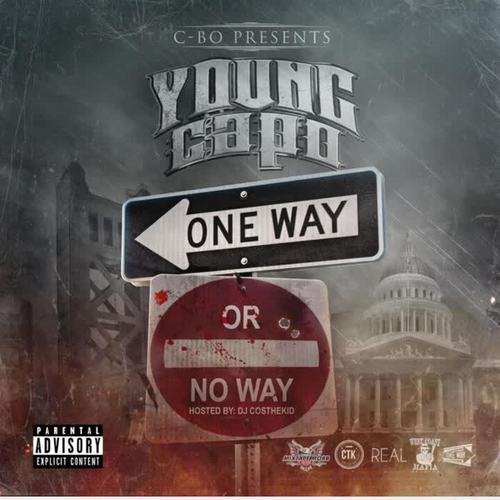 Oneway or Noway (C-Bo Presents Young Capo) [Explicit]