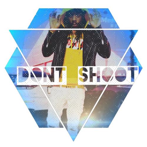 Don't Shoot (Explicit)