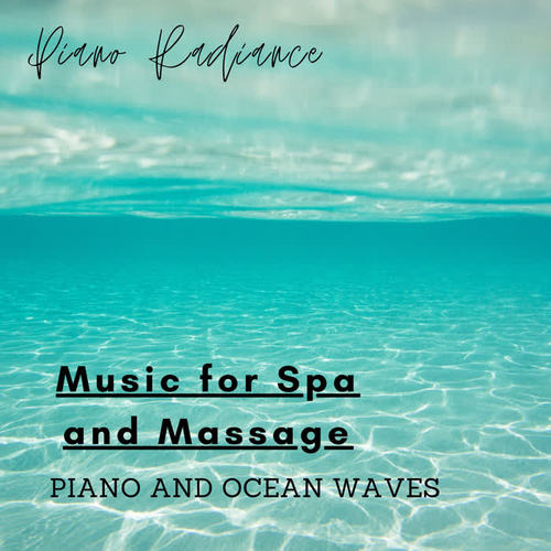 Music for Spa and Massage: Piano and Ocean Waves