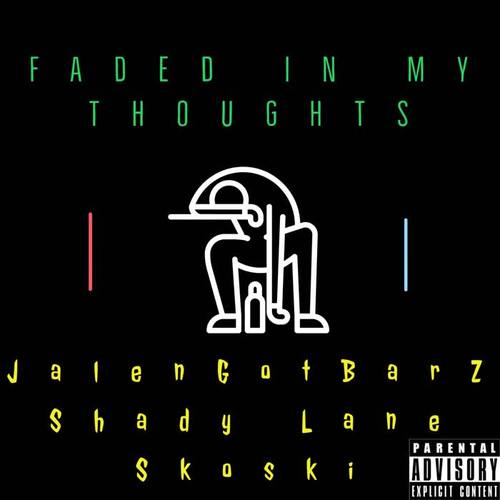 Faded In My Thoughts (Explicit)