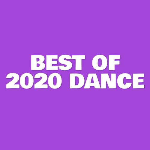 Best Of 2020 Dance (Explicit)