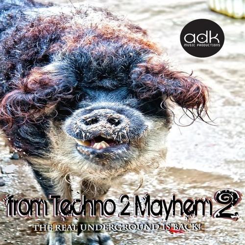 From Techno 2 Mayhem 2 (The Real Underground Is Back!) [Explicit]