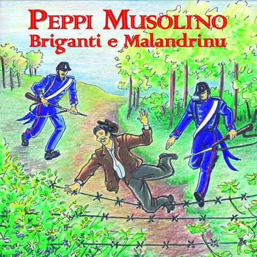 Peppi Musolino (Briganti e malandrinu)