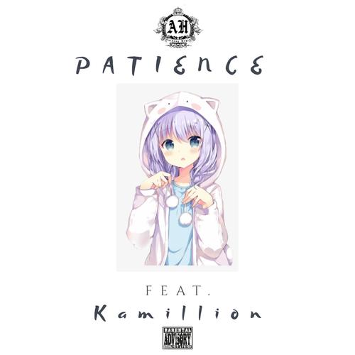 Patience (feat. Kamillion)