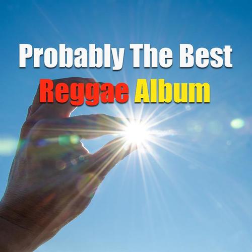 Probably The Best Reggae Album