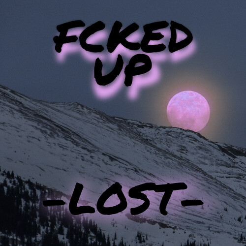 Fucked Up (Explicit)