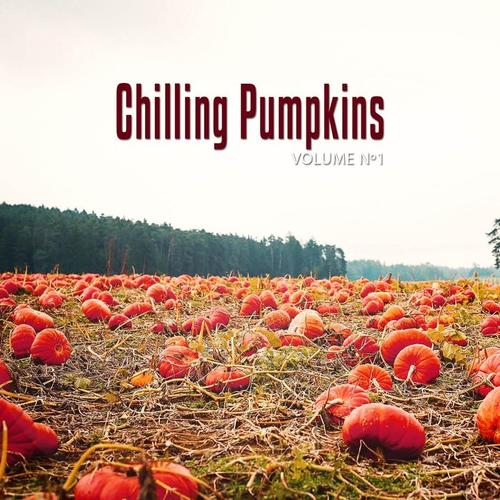 Chilling Pumpkins, Vol. 1 (The Best Chill out Tunes for Autumn)