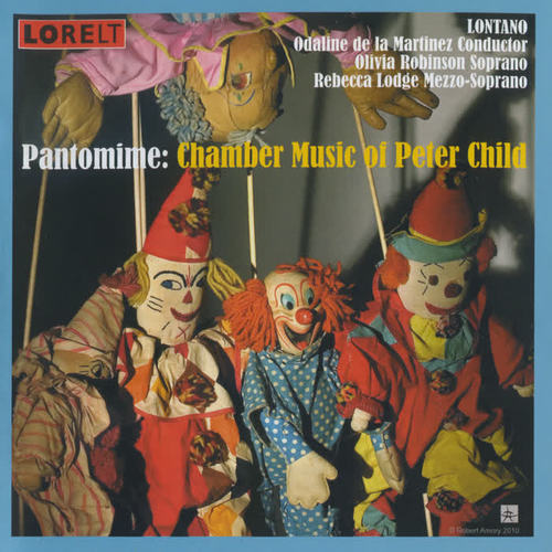 Pantomime: Chamber Music of Peter Child