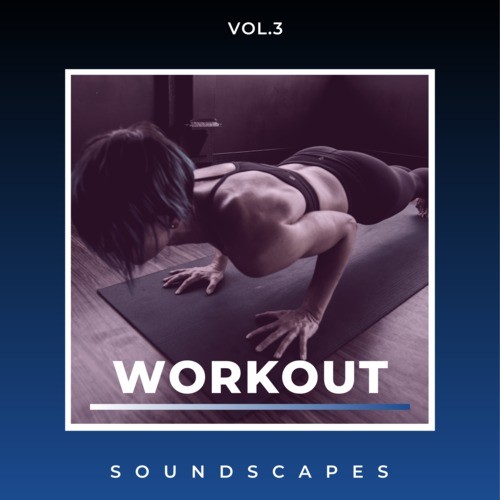 Workout Soundscapes, Vol. 3