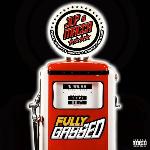 Fully Gassed (feat. Scotty Hinds & Stanza Blade) [Explicit]