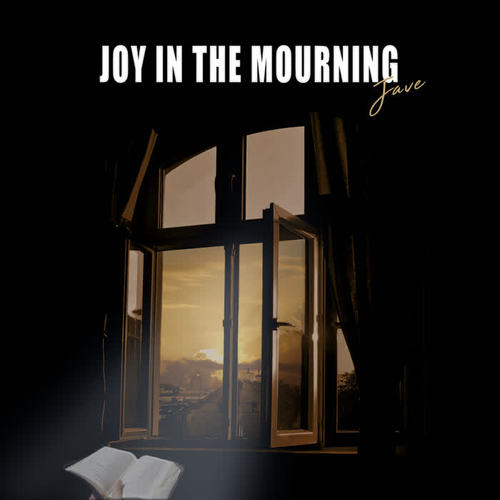 Joy in the Mourning