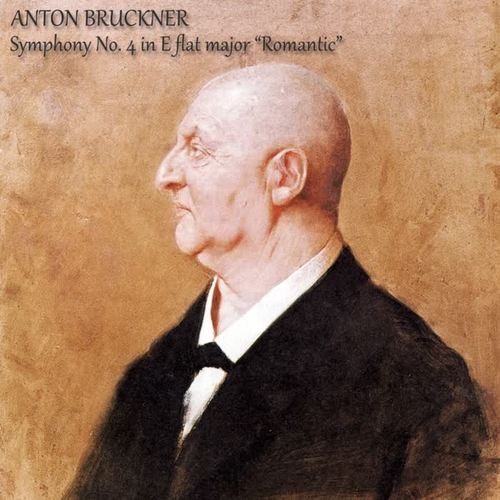 Bruckner: Symphony No. 4 in E flat major 