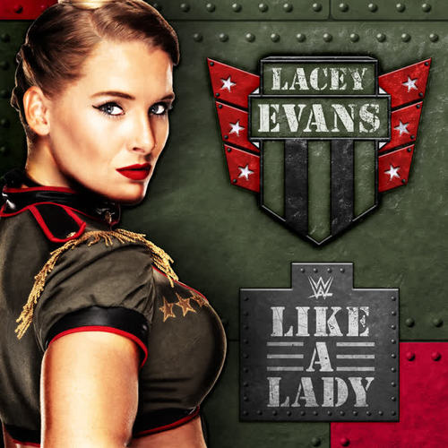 WWE: Like a Lady (Lacey Evans)