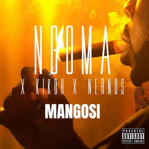 Mangosi (feat. Kikoh & Nernos) [Explicit]