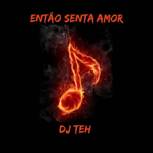 Então Senta Amor (Explicit)