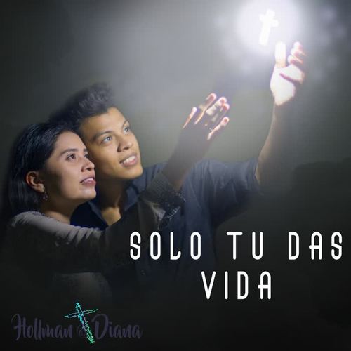 Solo Tu Das Vida