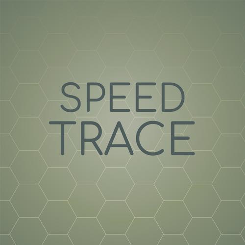 Speed Trace