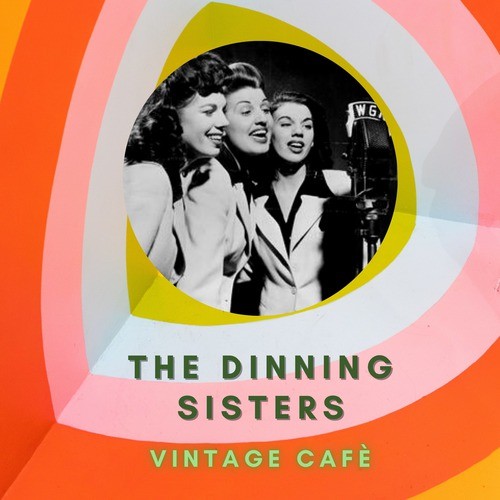 The Dinning Sisters - Vintage Cafè