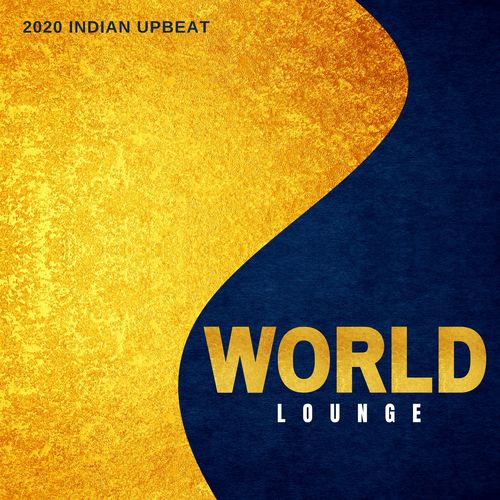 2020 Indian Upbeat World Lounge