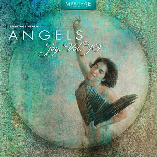 Meritage Healing: Angels (Joy) , Vol. 10