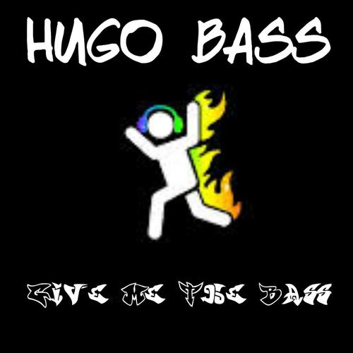 Give Me The Bass