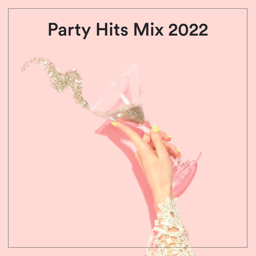 Party Hits Mix 2022 (Explicit)