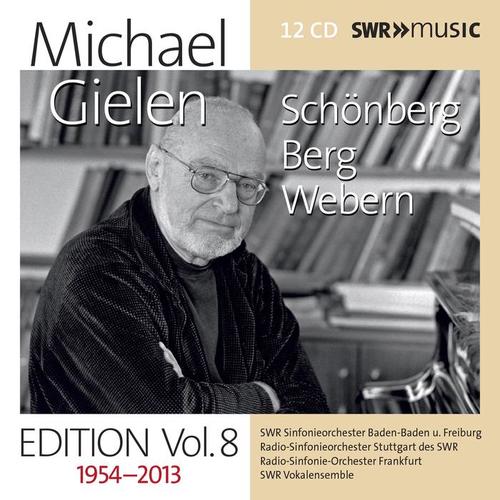 Orchestral Music - SCHOENBERG, A. / BERG, A. / WEBERN, A. [Michael Gielen Edition, Vol. 8 (1954-2013)]