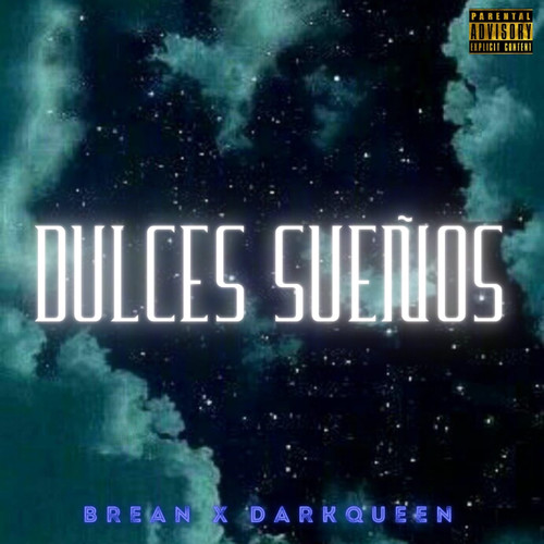 Dulces Sueños (Explicit)