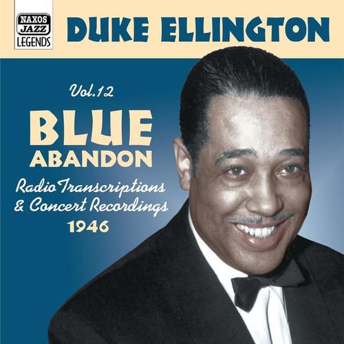 ELLINGTON, Duke: Blue Abandon (1946) [Duke Ellington, Vol. 12]