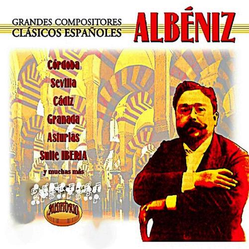 Albéniz, Grandes Compositores Clásicos Españoles