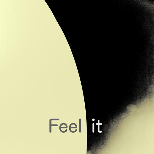 Feel It