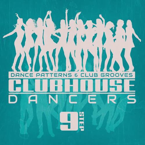 Clubhouse Dancers - Step. 9