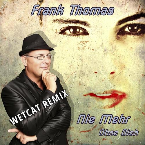 Nie mehr ohne dich (Wetcat Remix)