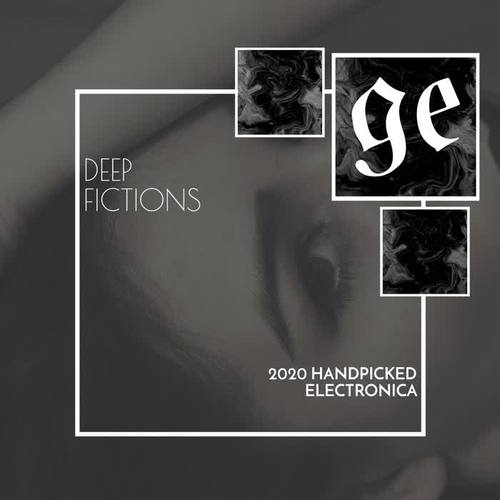 Deep Fictions: 2020 Handpicked Electronica