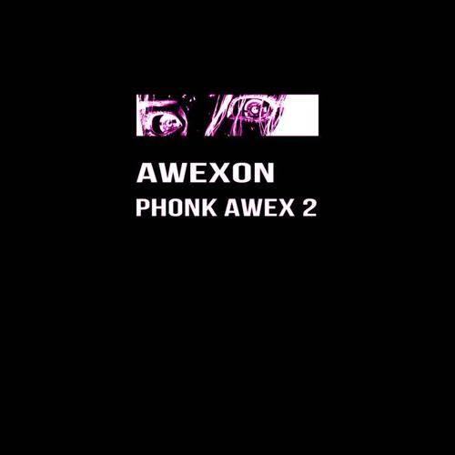 Phonk Awex 2