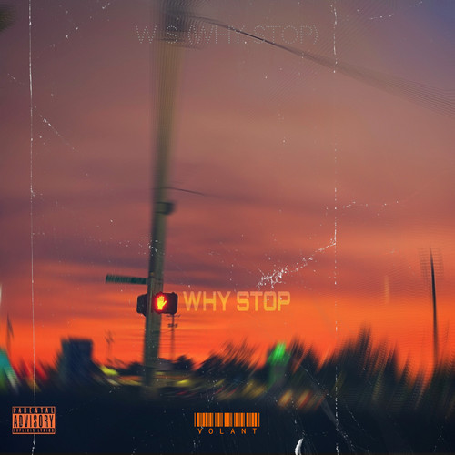 W S (Why Stop) [Explicit]