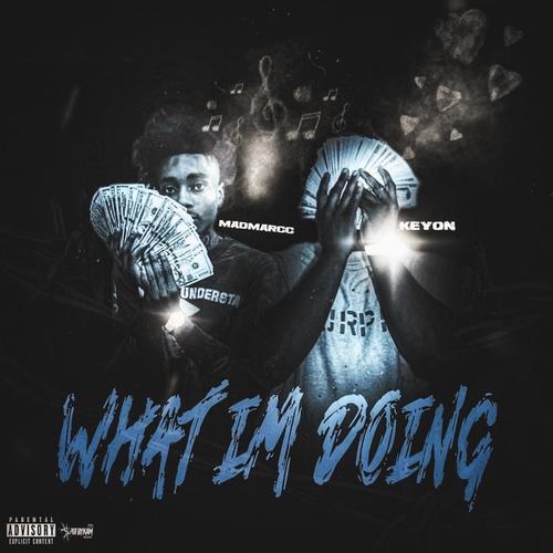 What Im Doing (Explicit)