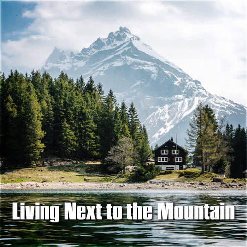 Living Next to the Mountain (Explicit)