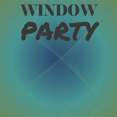 Window Party