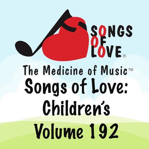 Songs of Love: Children's, Vol. 192