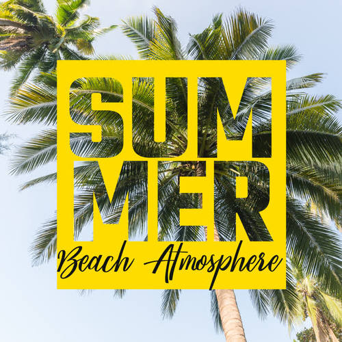 Summer Beach Atmosphere – Chill Out 2020, Summertime, Relaxing Vibes, Sexy Songs, Lounge Club, Relax, Beach Chillout