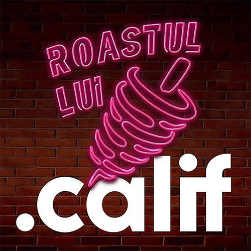 Roastul Calif (Explicit)